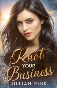 Knot Your Business (SERENDIPITY OMEGAVERSE #2) by Jillian Rink EPUB & PDF