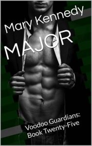 Major (VOODOO GUARDIANS #25) by Mary Kennedy EPUB & PDF