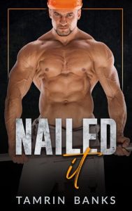 Nailed It (Good With His Hands: Series 2) by Tamrin Banks EPUB & PDF