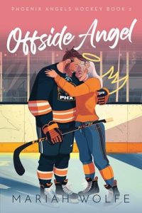 Offside Angel (PHOENIX ANGELS HOCKEY #2) by Mariah Wolfe EPUB & PDF