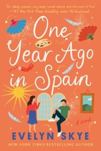 One Year Ago in Spain by Evelyn Skye EPUB & PDF