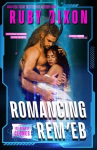 Romancing Rem’eb (ICE PLANET CLONES #3) by Ruby Dixon EPUB & PDF