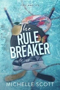 The Rule Breaker (FIRE AND ICE #3) by Michelle Scott EPUB & PDF