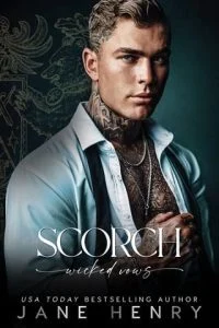 Scorch (WICKED VOWS #4) by Jane Henry EPUB & PDF