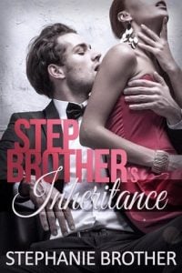 Stepbrother’s Inheritance by Stephanie Brother EPUB & PDF