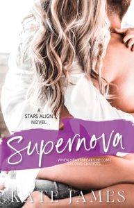 Supernova (STARS ALIGN #1) by Kate James EPUB & PDF