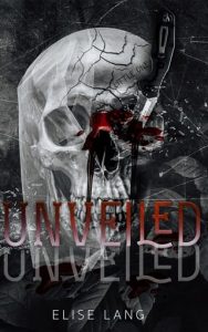 Unveiled (ABDUCTED HEARTS DUET #2) by Elise Lang EPUB & PDF