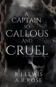 A Captain So Callous and Cruel by R.J. Lewis EPUB & PDF