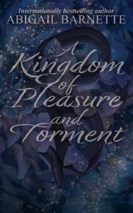 A Kingdom of Pleasure and Torment by Abigail Barnette EPUB & PDF