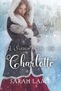 A Sleigh Ride For Charlotte by Sarah Lamb EPUB & PDF