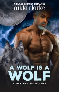 A Wolf is a Wolf by Nikki Clarke EPUB & PDF