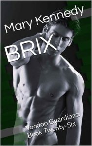 Brix (Voodoo Guardians #26) by Mary Kennedy EPUB & PDF