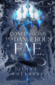 Confessions of a Dangerous Fae by Jenna Wolfhart EPUB & PDF