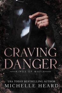 Craving Danger (Kings Of Mafia) by Michelle Heard EPUB & PDF