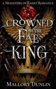 Crowned By the Fae King by Mallory Dunlin EPUB & PDF