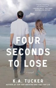 Four Seconds to Lose by K.A. Tucker EPUB & PDF