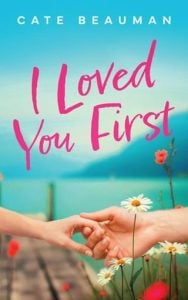 I Loved You First by Cate Beauman EPUB & PDF