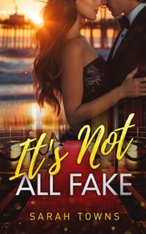 It’s Not All Fake by Sarah Towns EPUB & PDF