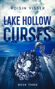 Lake Hollow Curses by Roisin Visser EPUB & PDF