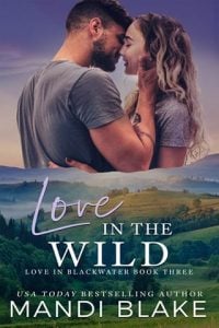 Love in the Wild (Love in Blackwater #3) by Mandi Blake EPUB & PDF