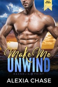 Make Me Unwind by Alexia Chase EPUB & PDF