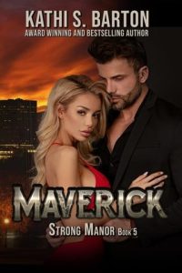 Maverick (Strong Manor #5) by Kathi S. Barton EPUB & PDF