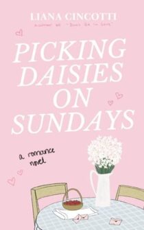 Picking Daisies on Sundays by Liana Cincotti EPUB & PDF