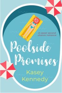 Poolside Promises by Kasey Kennedy EPUB & PDF