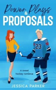 Power Plays & Proposals by Jessica Parker EPUB & PDF