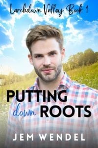 Putting Down Roots by Jem Wendel EPUB & PDF