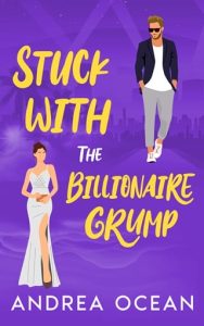 Stuck With the Billionaire Grump by Andrea Ocean EPUB & PDF