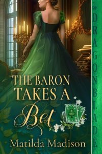 The Baron Takes a Bet by Matilda Madison EPUB & PDF