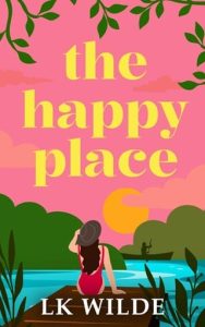 The Happy Place by LK Wilde EPUB & PDF