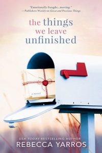 The Things We Leave Unfinished by Rebecca Yarros EPUB & PDF