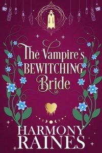 The Vampire’s Bewitching Bride by Harmony Raines EPUB & PDF