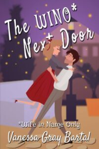 The WINO Next Door Wife In Name Only by Vanessa Gray Bartal EPUB & PDF