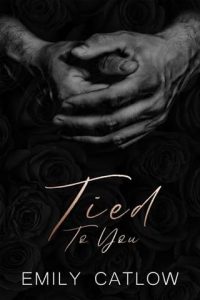 Tied to You by Emily Catlow EPUB & PDF