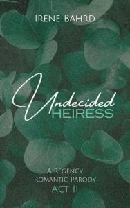 Undecided Heiress (Expect the Unexpected #2) by Irene Bahrd EPUB & PDF