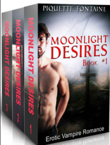 VAMPIRE ROMANCE: Moonlight Desires Complete Series by Piquette Fontaine EPUB & PDF