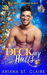 Deck My Halls (Naughty Christmas in July) by Ariana St. Claire EPUB & PDF