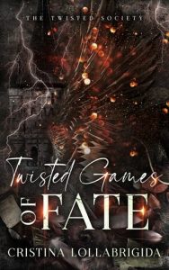 Twisted Games of Fate (The Twisted Society Presents #4) by Cristina Lollabrigida EPUB & PDF