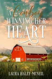 A Cowboy Winning Her Heart by Laura Haley-McNeil EPUB & PDF