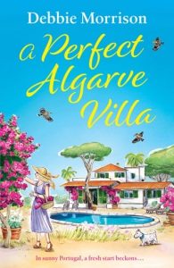 A Perfect Algarve Villa by Debbie Morrison EPUB & PDF