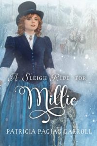 A Sleigh Ride for Millie (Sleigh Ride) by Patricia PacJac Carroll EPUB & PDF