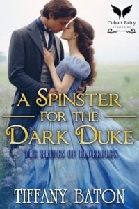 A Spinster for the Dark Duke by Tiffany Baton EPUB & PDF