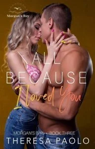 All Because I Loved You by Theresa Paolo EPUB & PDF