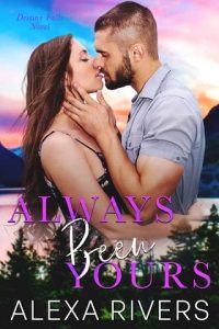 Always Been Yours (Destiny Falls #2) by Alexa Rivers EPUB & PDF