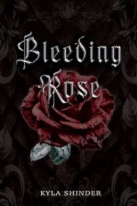 Bleeding Rose by Kyla Shinder EPUB & PDF