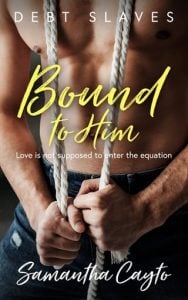 Bound to Him by Samantha Cayto EPUB & PDF