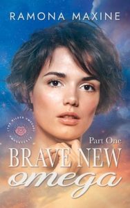 Brave New Omega, Part 1 by Ramona Maxine EPUB & PDF